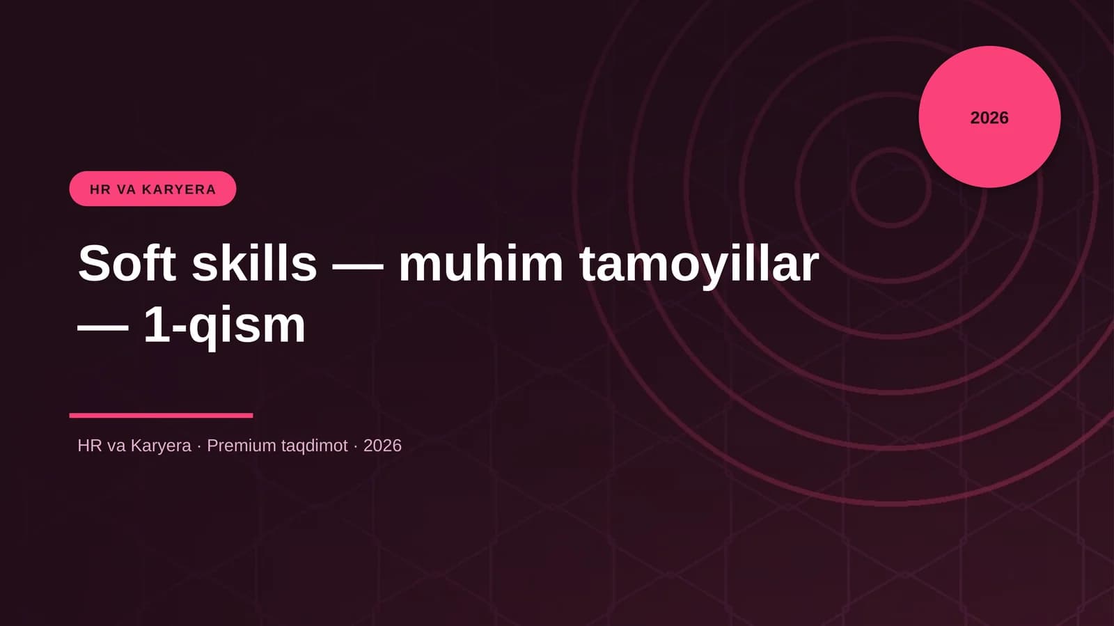 Soft skills — muhim tamoyillar — 1-qism