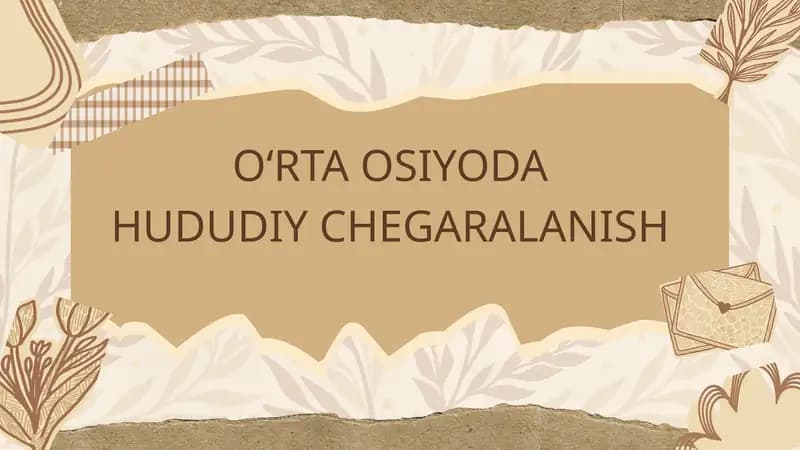 O‘RTA OSIYODA HUDUDIY CHEGARALANISH