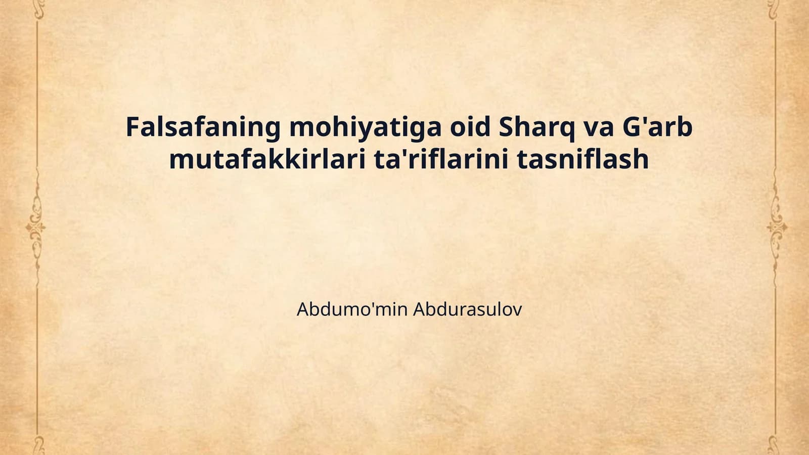 Falsafaning mohiyatiga oid Sharq va G'arb mutafakkirlari ta'riflarini tasniflash