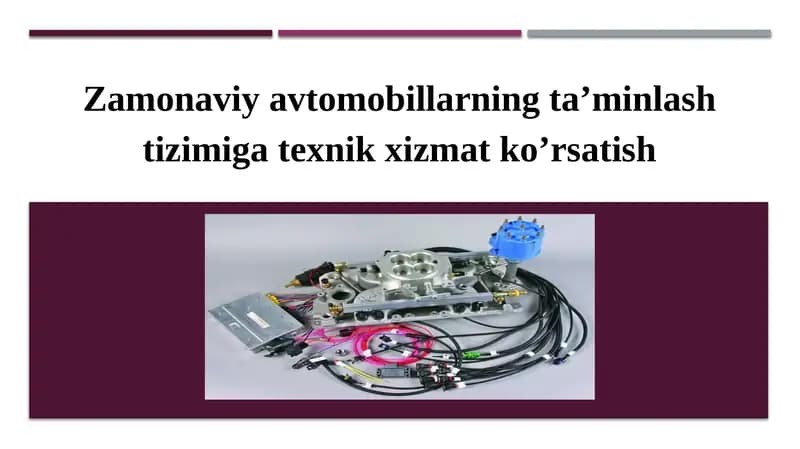 Zamonaviy avtomobillar tizimini ta'minlash texnik xizmati