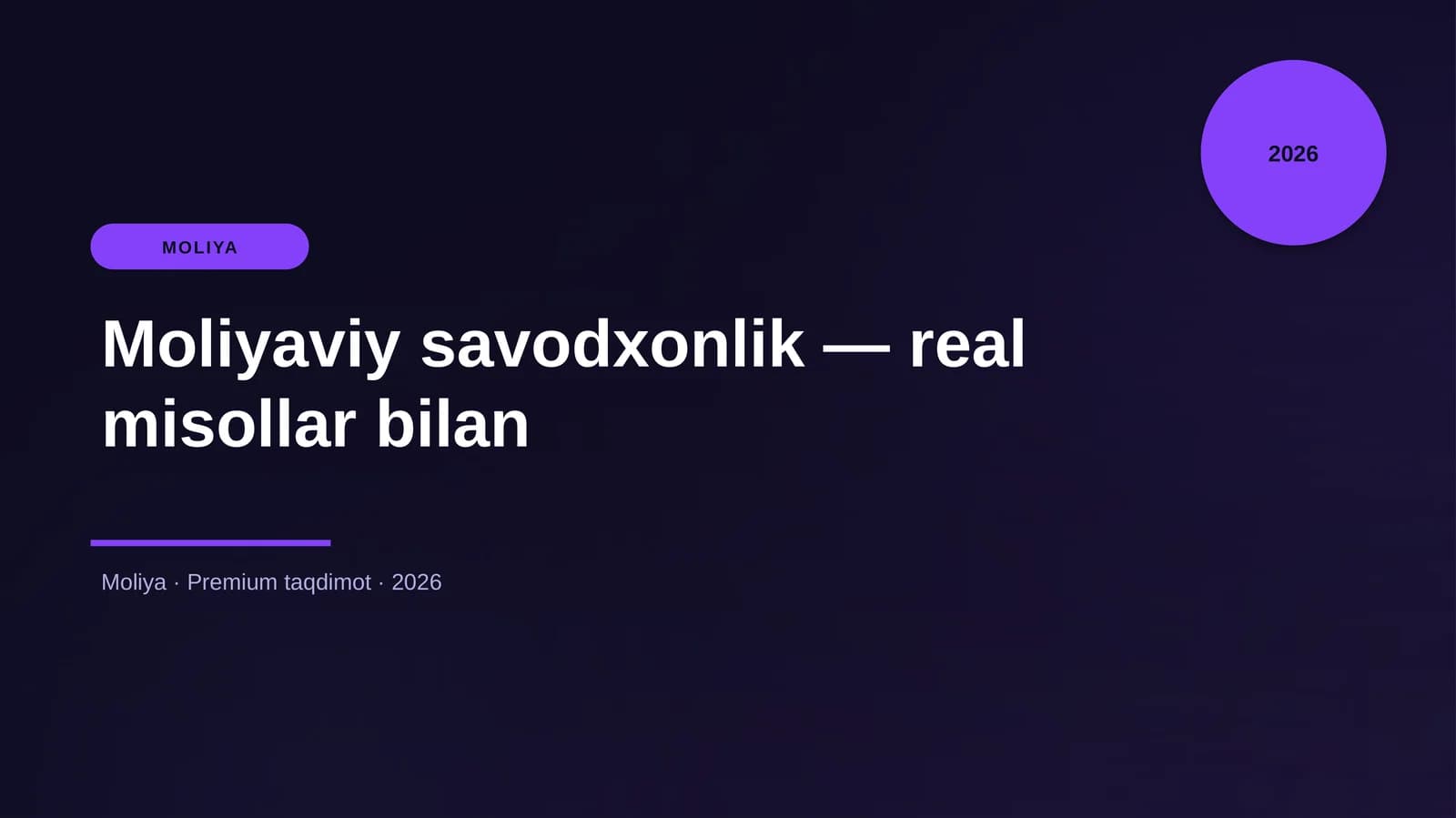 Moliyaviy savodxonlik — real misollar bilan
