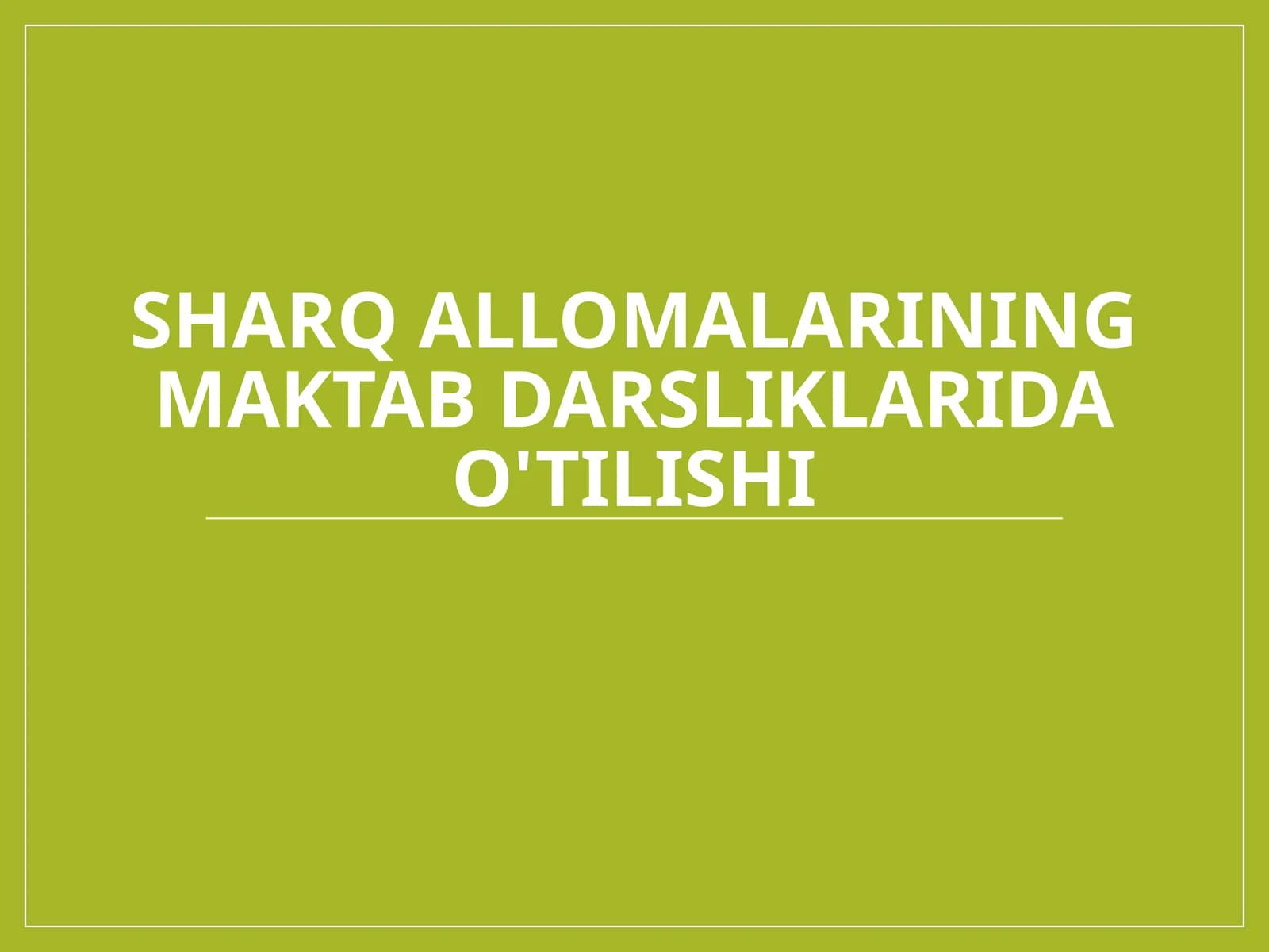 Sharq allomalarining maktab darsliklarida o'tilishi
