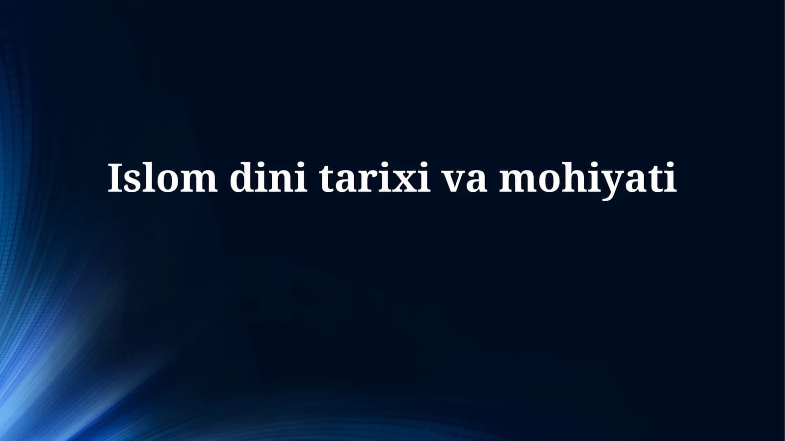 Islom dini tarixivamohiyati