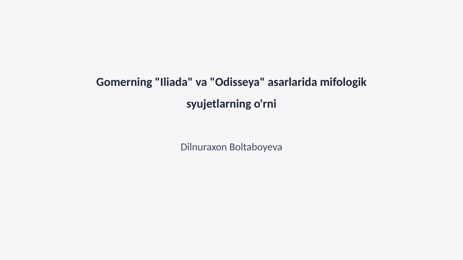 Gomerning "Iliada" va "Odisseya" asarlarida mifologik syujetlarning o'rni
