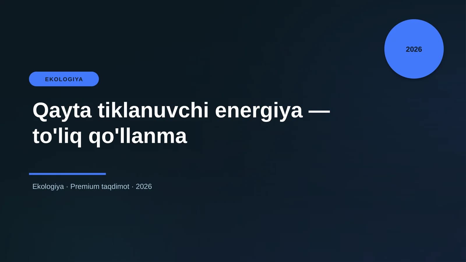 Qayta tiklanuvchi energiya — to'liq qo'llanma