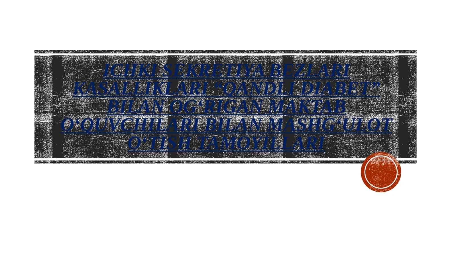 ICHKI SEKRETIYA BEZLARI KASALLIKLARI
"QANDLI DIABET" BILAN OG'RIGAN
MAKTAB O'QUVCHILARI BILAN
MASHG'