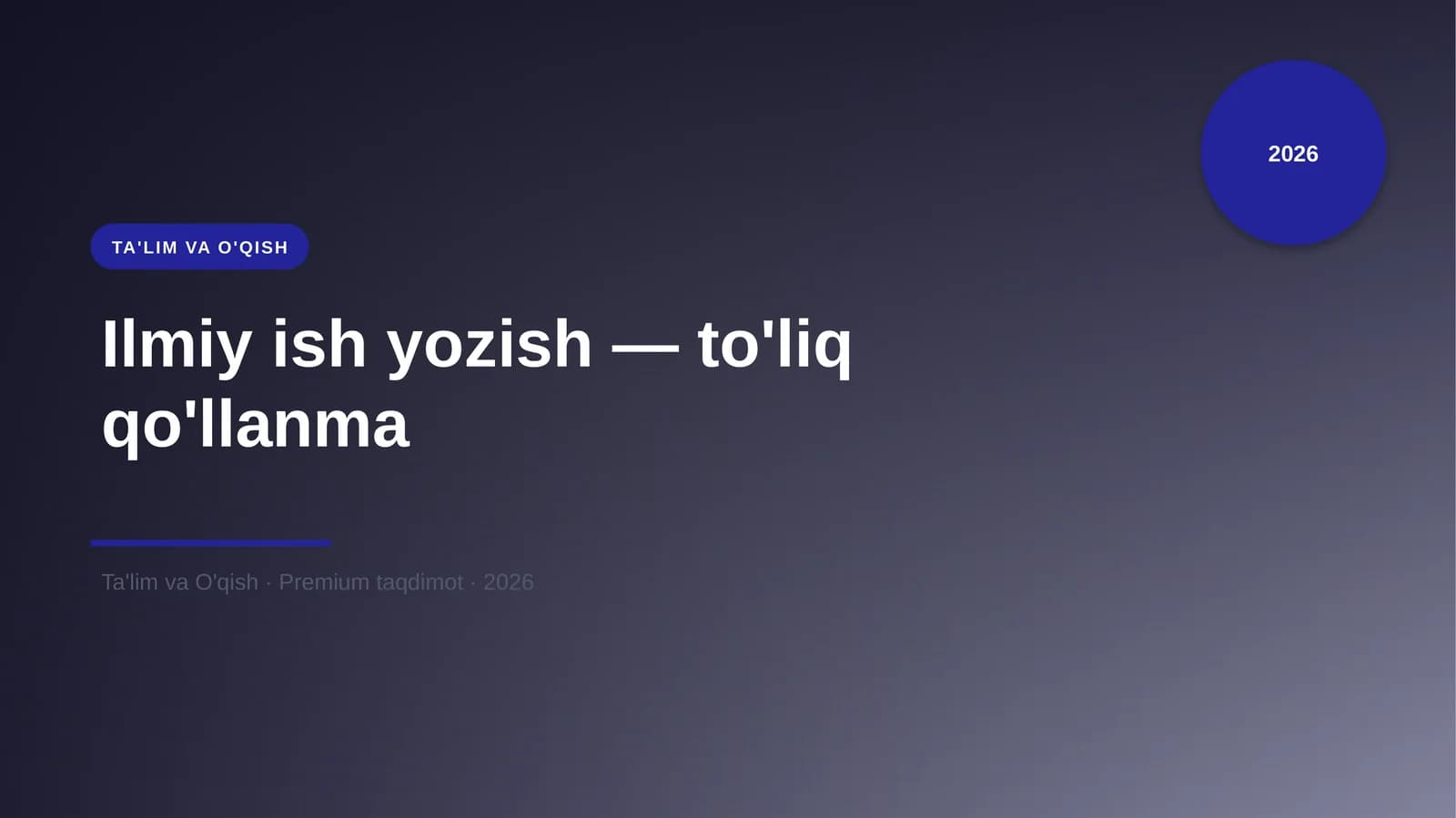 Ilmiy ish yozish — to'liq qo'llanma