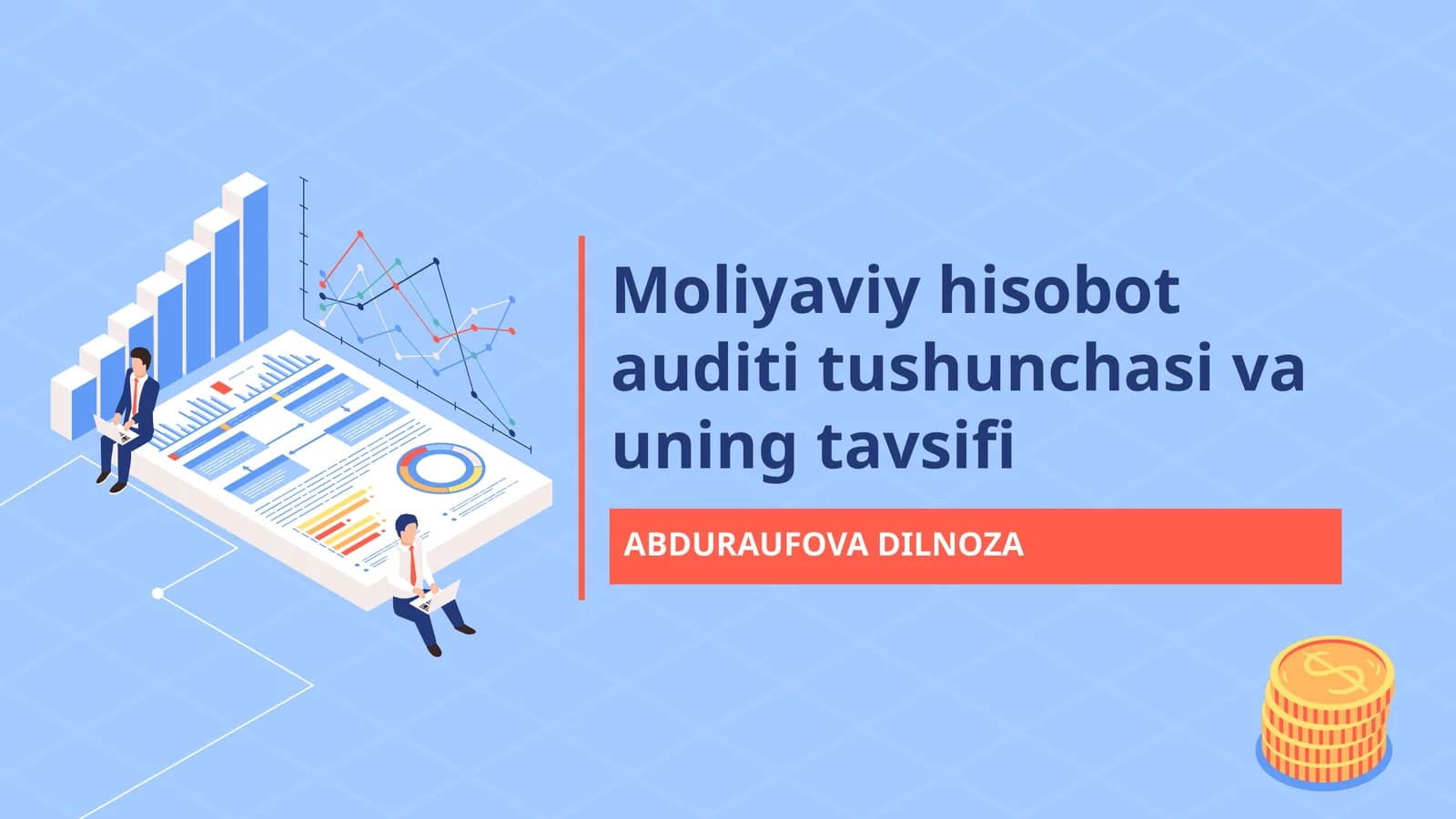 Moliyaviy hisoboti auditi tushunchasi va uning tavsifi