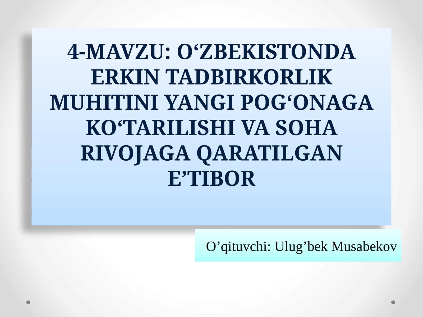 O‘ZBEKISTONDA ERKIN TADBIRKORLIK MUHITI