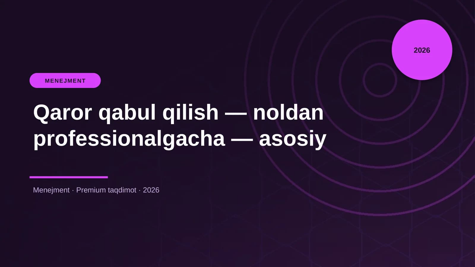 Qaror qabul qilish — noldan professionalgacha — asosiy