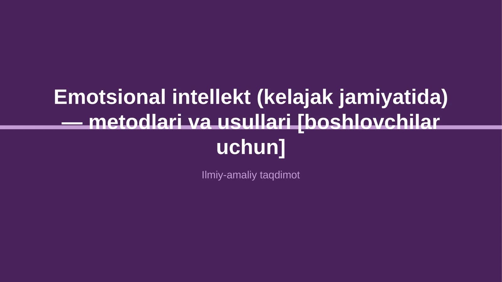 Emotsional intellekt (kelajak jamiyatida) — metodlari va usullari [boshlovchilar uchun]