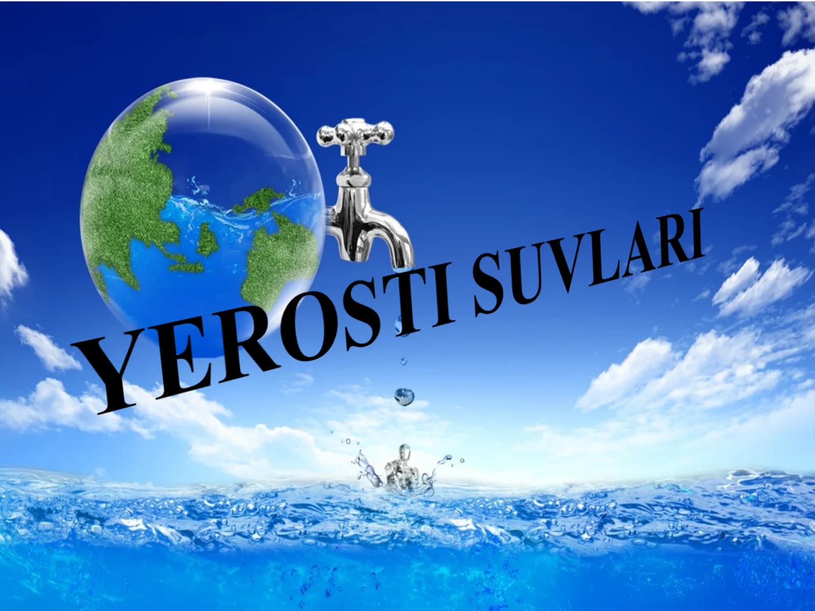 YEROSTI SUVLARI