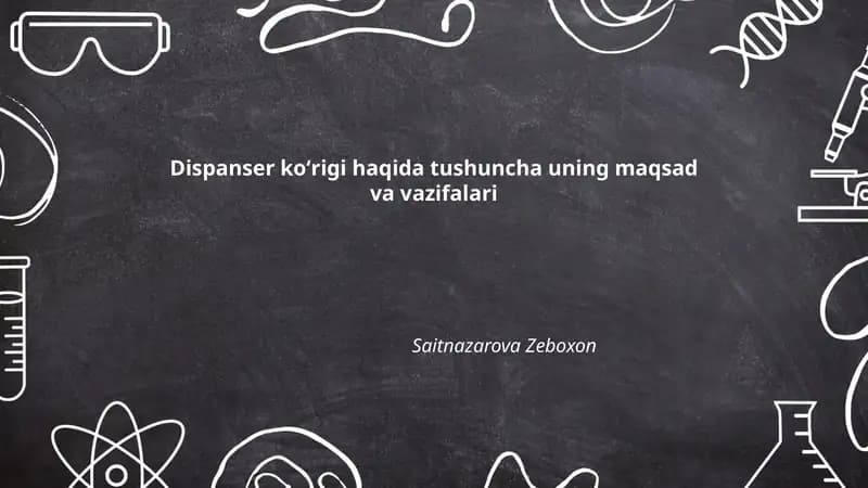 Dispanser koʻrigi haqida tushuncha uning maqsad va vazifalari