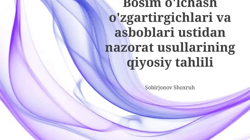Bosim o'lchash o'zgartirgichlari va asboblari ustidan nazorat usullarining qiyosiy tahlili
