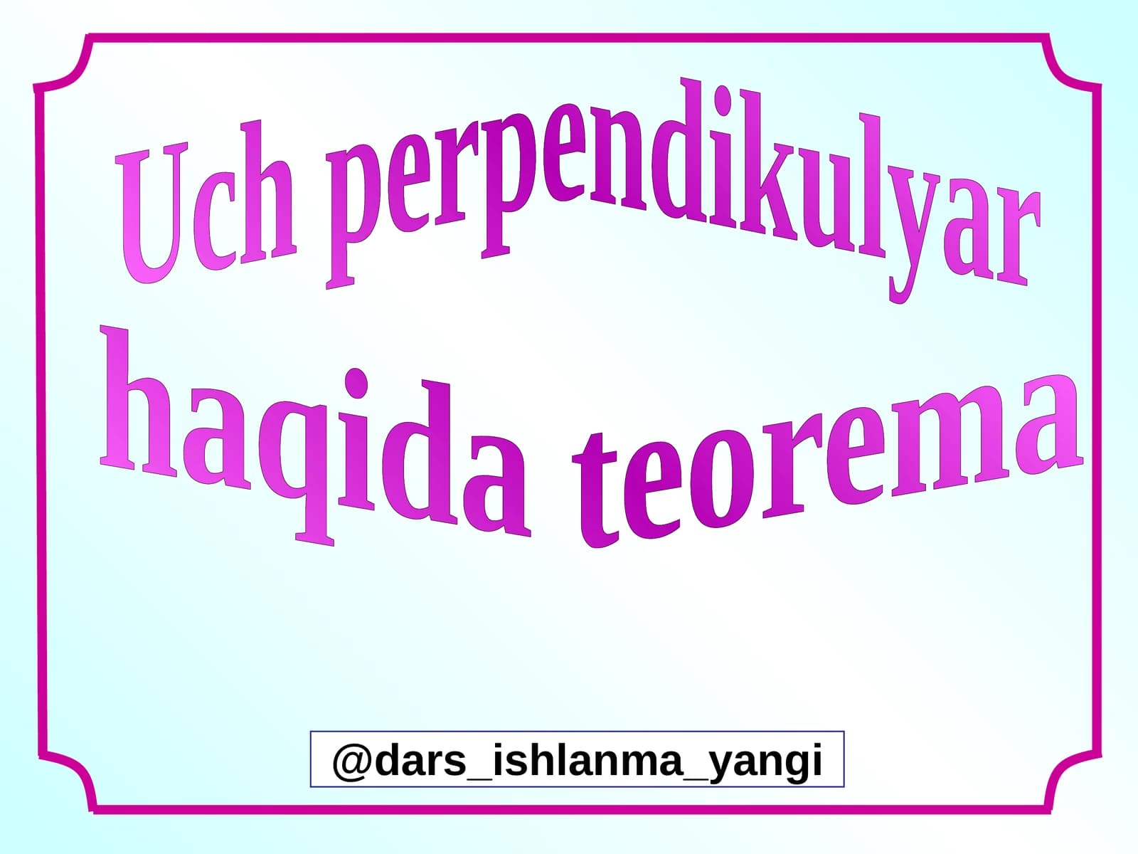 Uch perpendikulyar haqida teorema