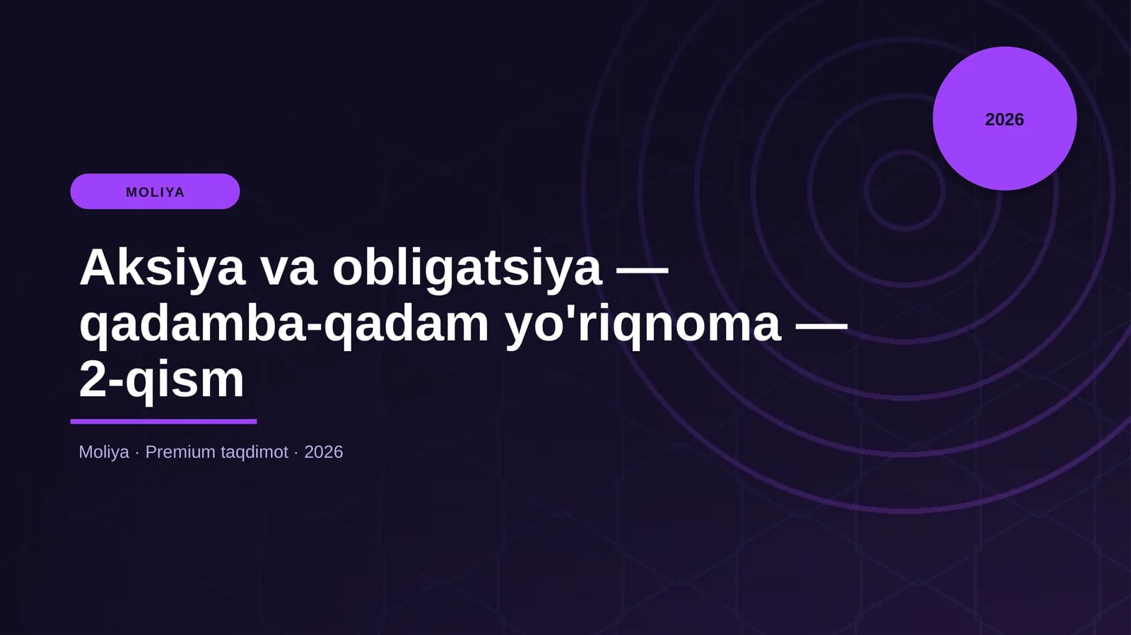 Aksiya va obligatsiya — qadamba-qadam yo'riqnoma — 2-qism