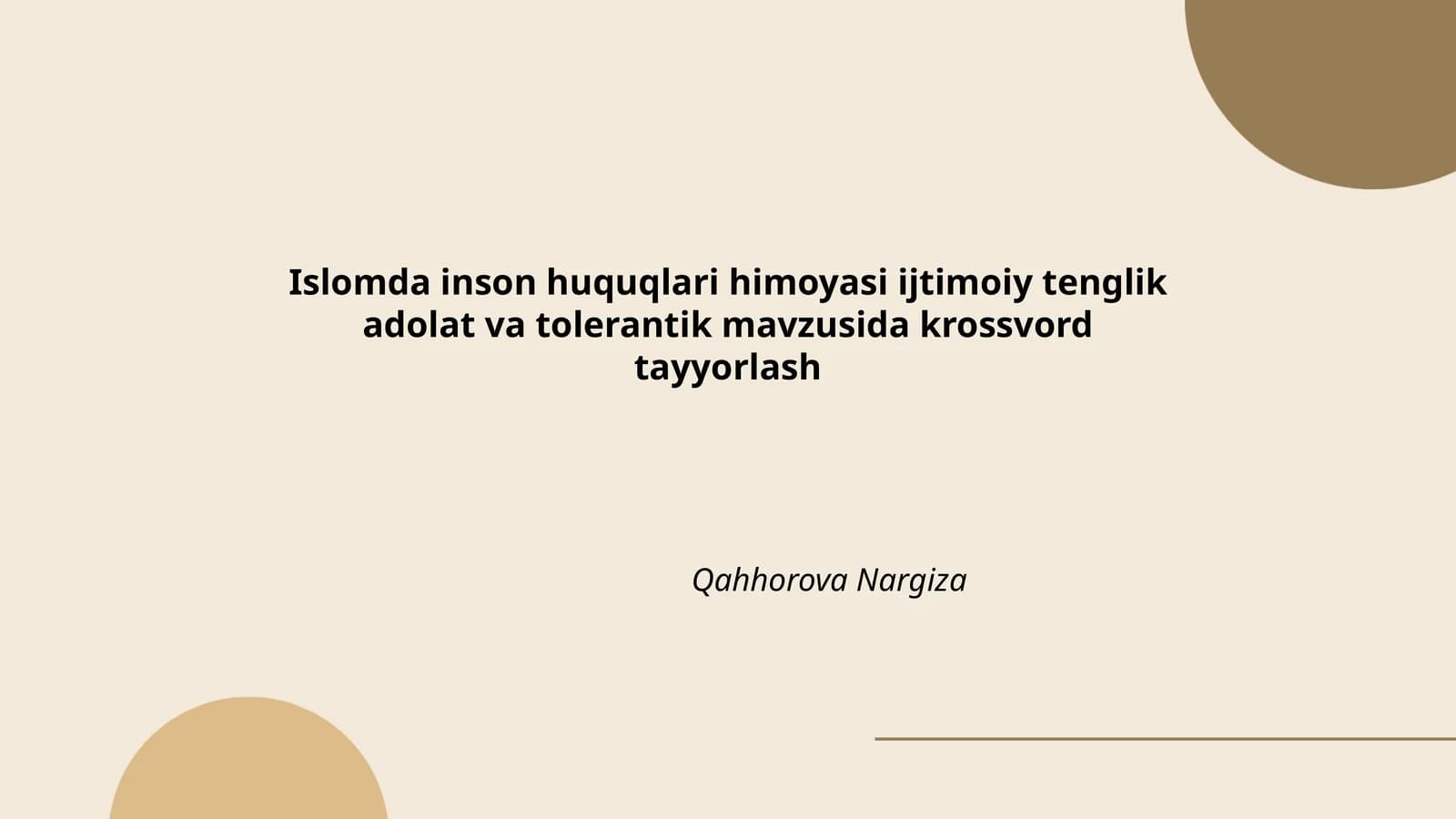 Islomda inson huquqlari himoyasi ijtimoiy tenglik adolat va tolerantik mavzusida krossvord tayyorlash