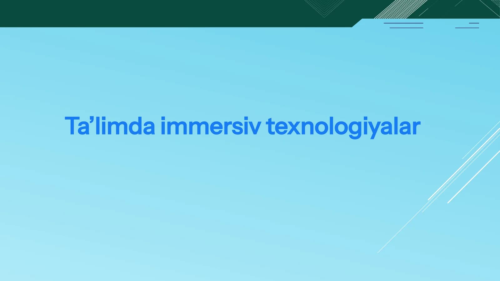 Ta’limdaimmersivtexnologiyalar