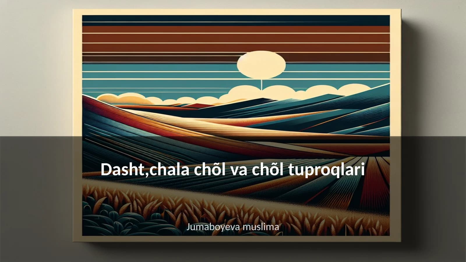 Dasht,chala chõl va chõl tuproqlari