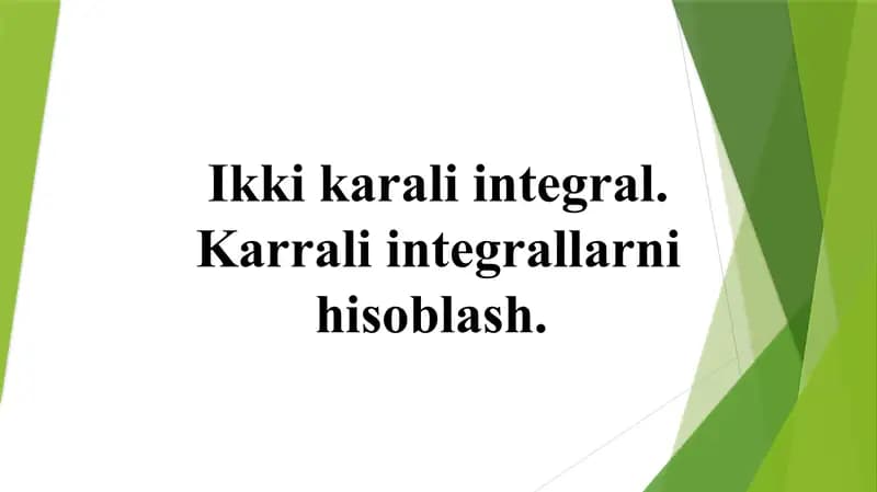 Ikki karali integral. Karrali integrallarni hisoblash