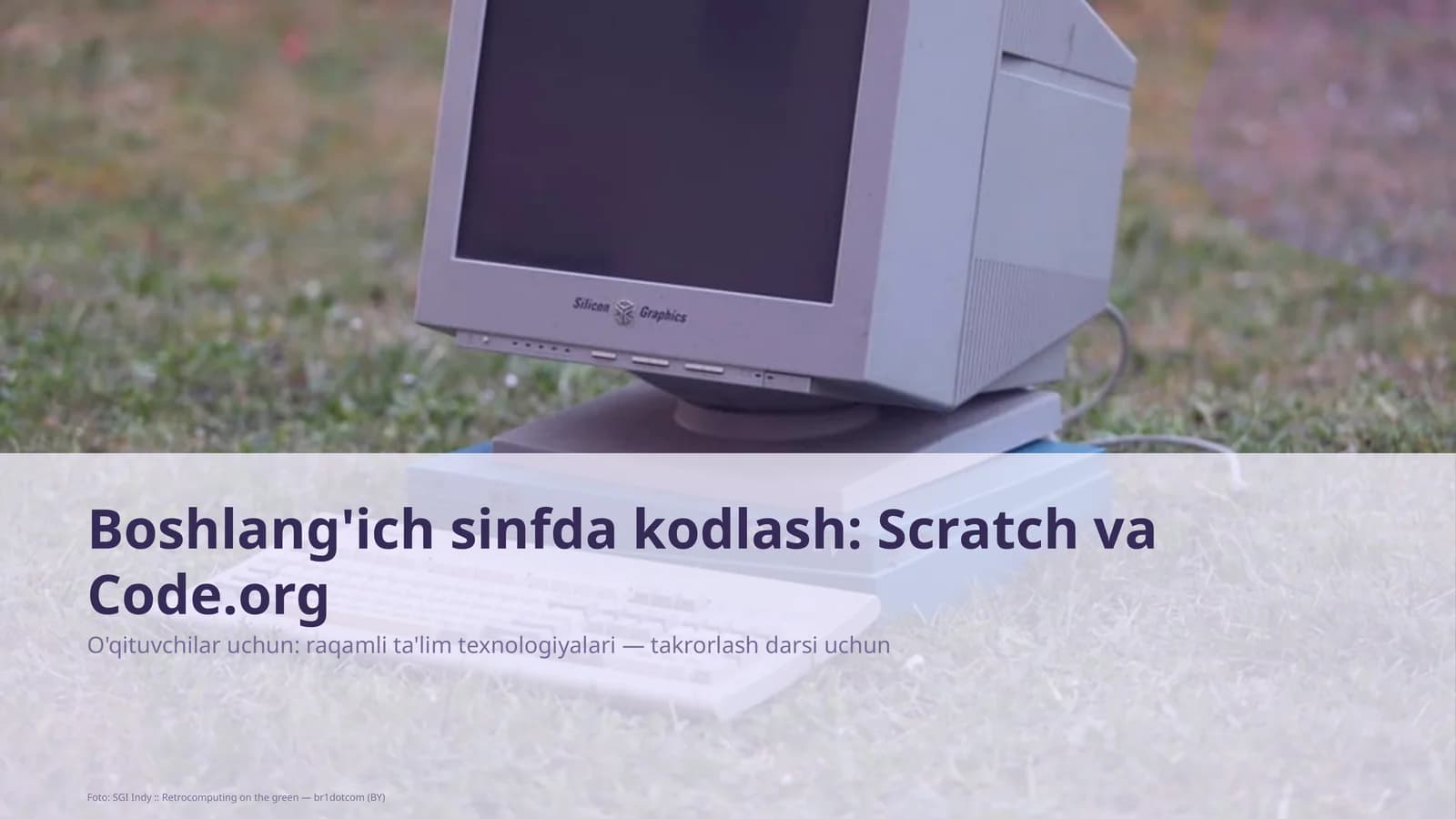 Boshlang'ich sinfda kodlash: Scratch va Code.org