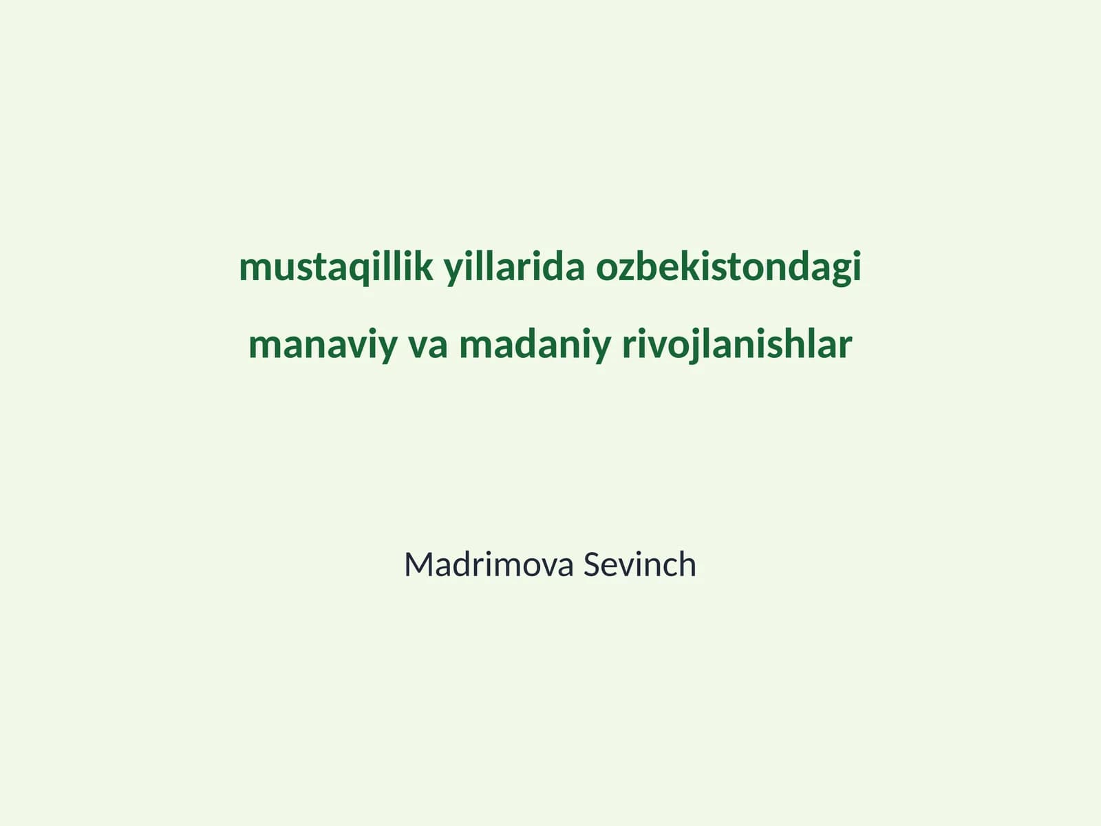 Madaniy va manaviy rivojlanishlar