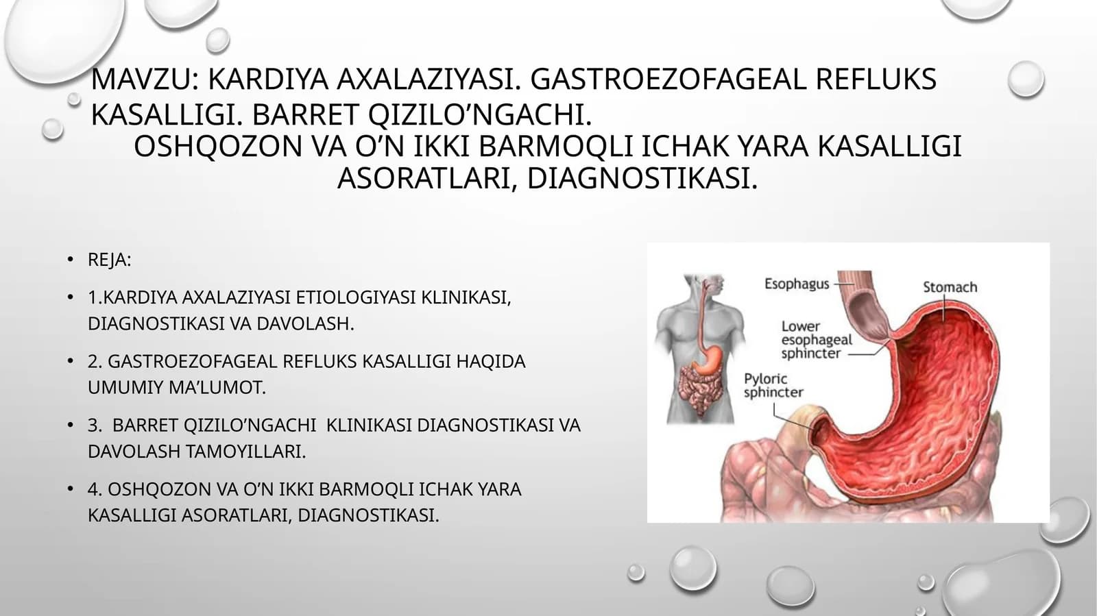 Kardiya axalaziyasi.Gastroezofageal refluks kasalligi.Barret qizilo’ngachi. Oshqozon va o’n ikki barmoqli ichak yara kasalligi asoratlari, diagnostikasi