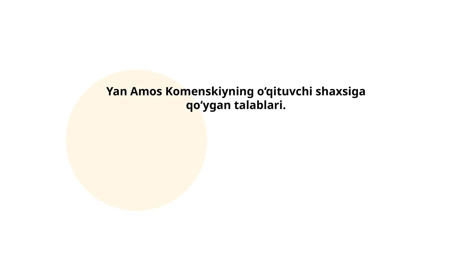Yan Amos Komenskiyning o‘qituvchi shaxsiga qo‘ygan talablari