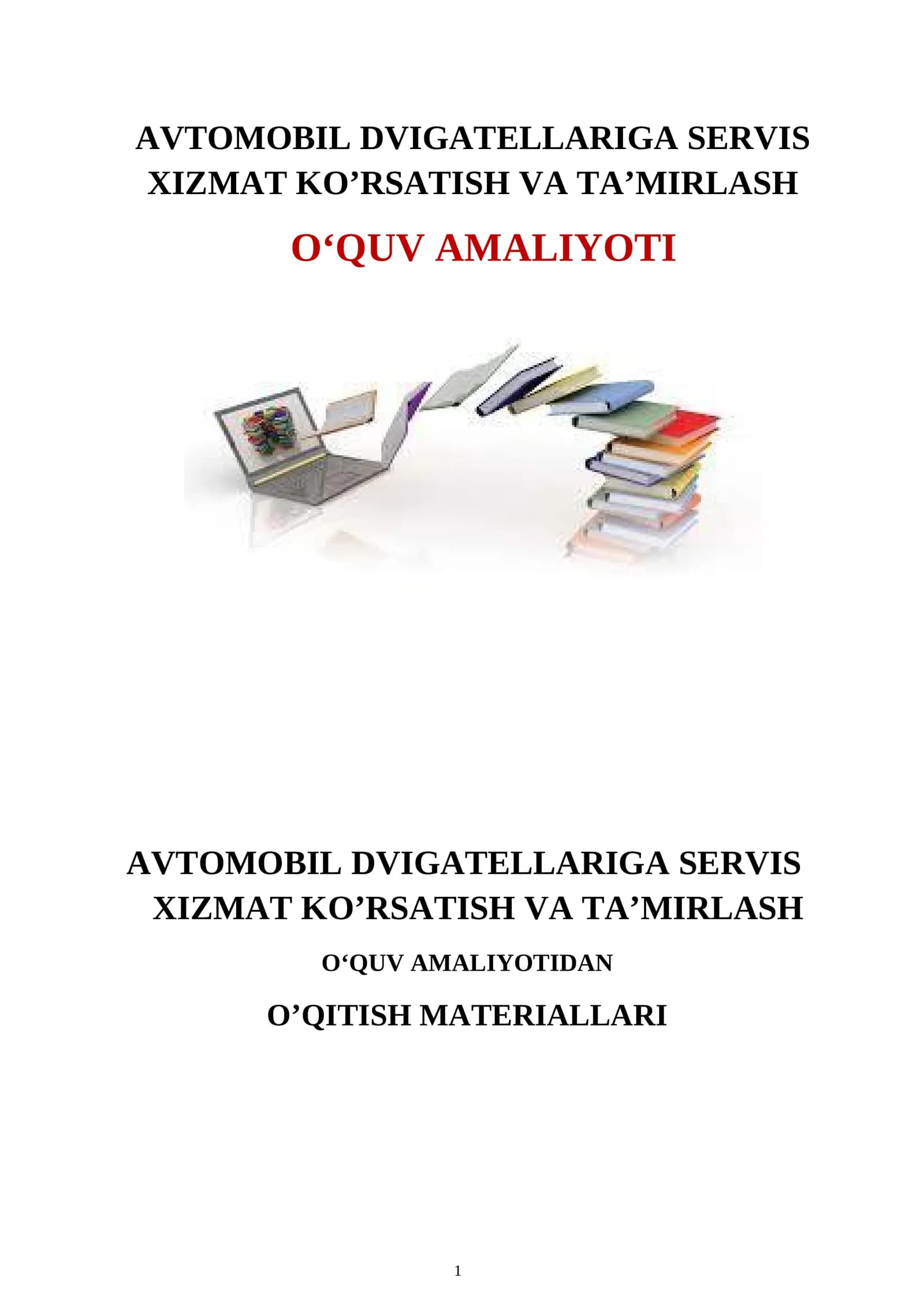AVTOMOBIL DVIGATELLARIGA SERVIS XIZMAT KO’RSATISH VA TA’MIRLASH O‘QUV AMALIYOTI