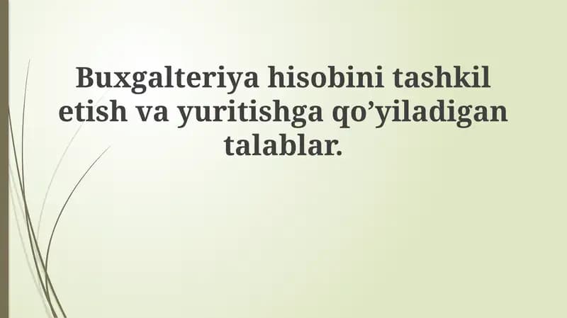 Buxgalteriya hisobini tashkil etish asoslari va hisob siyosati