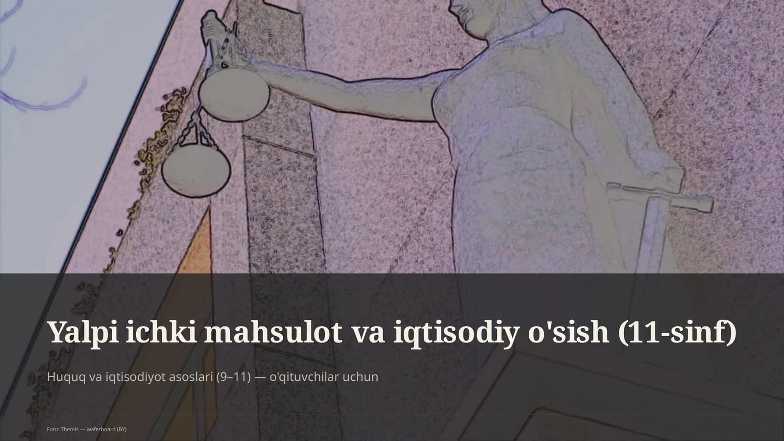 Huquq va iqtisodiyot asoslari (9–11) — o'qituvchilar uchun