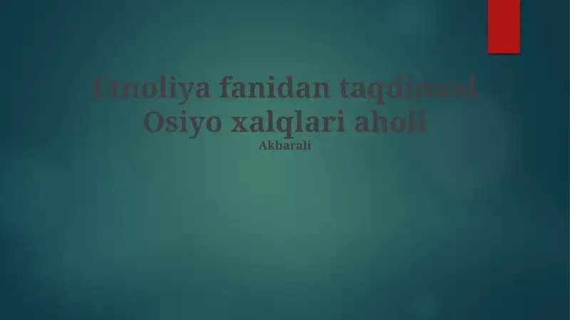 Etnoliya fanidan taqdimot Osiyo xalqlari aholi