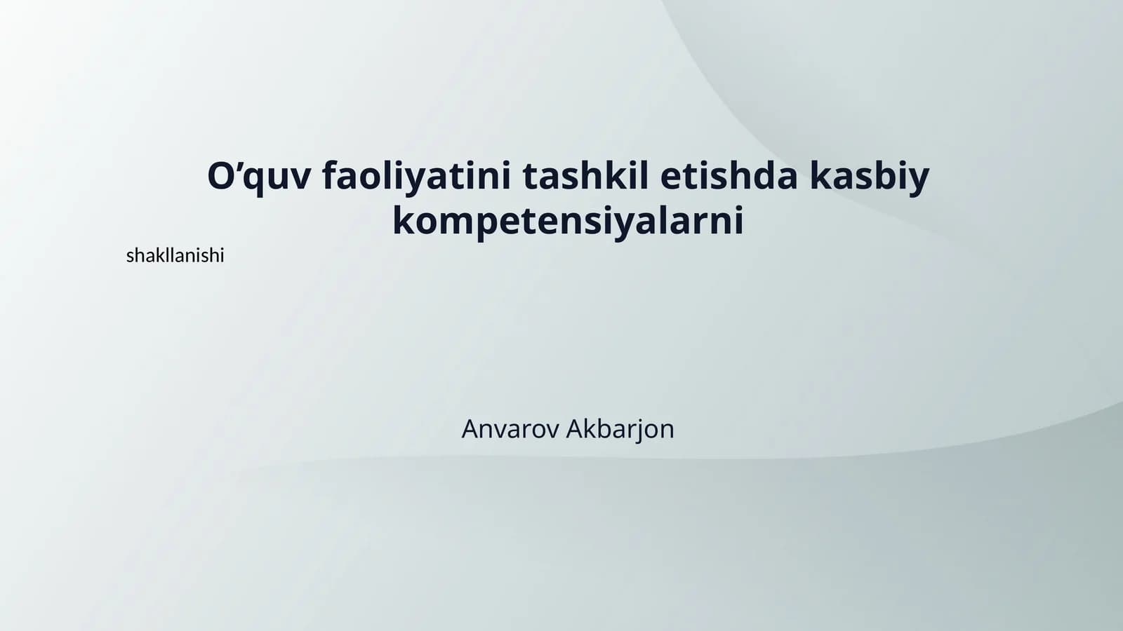 O’quv faoliyatini tashkil etishda kasbiy kompetensiyalarni