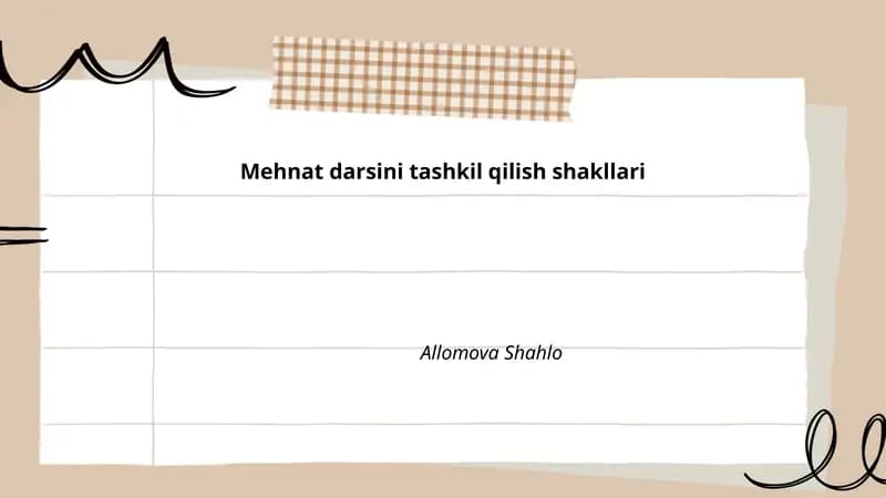 Mehnat darslarini tashkil qilishning ahamiyati
