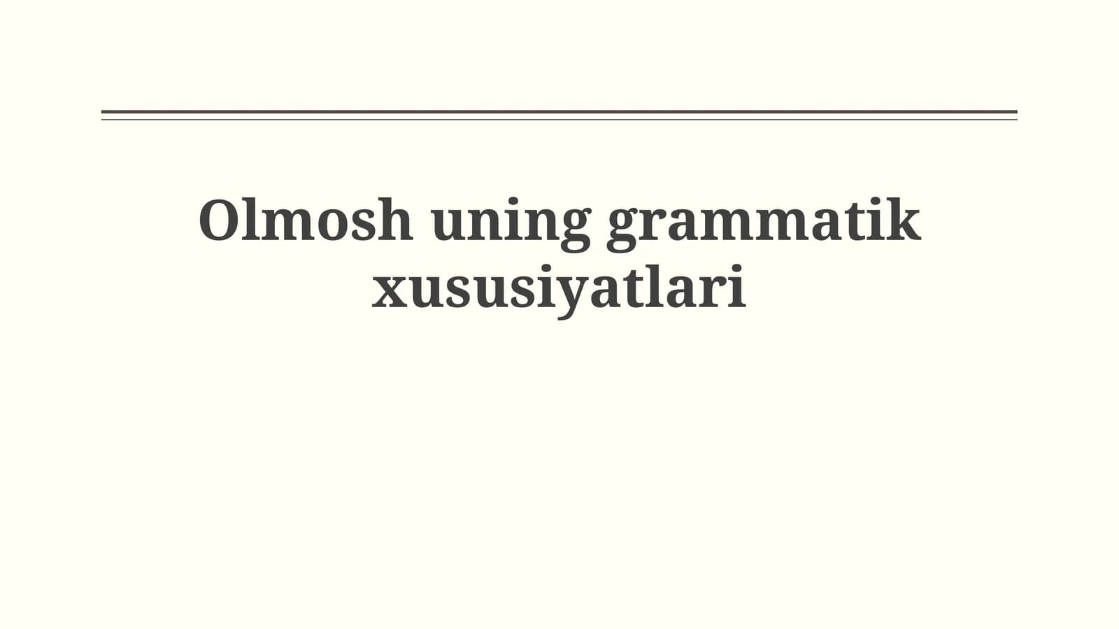 Olmosh uninggrammatikxususiyatlari