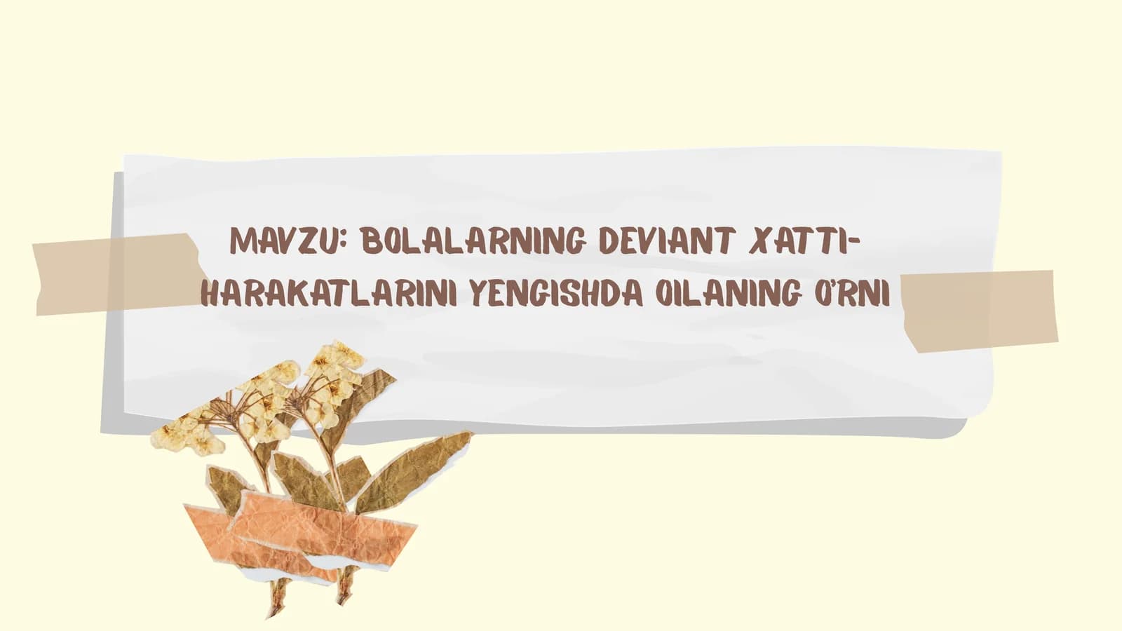 Bolalarning deviant xatti-harakatlarini yengishda oilaning o’rni