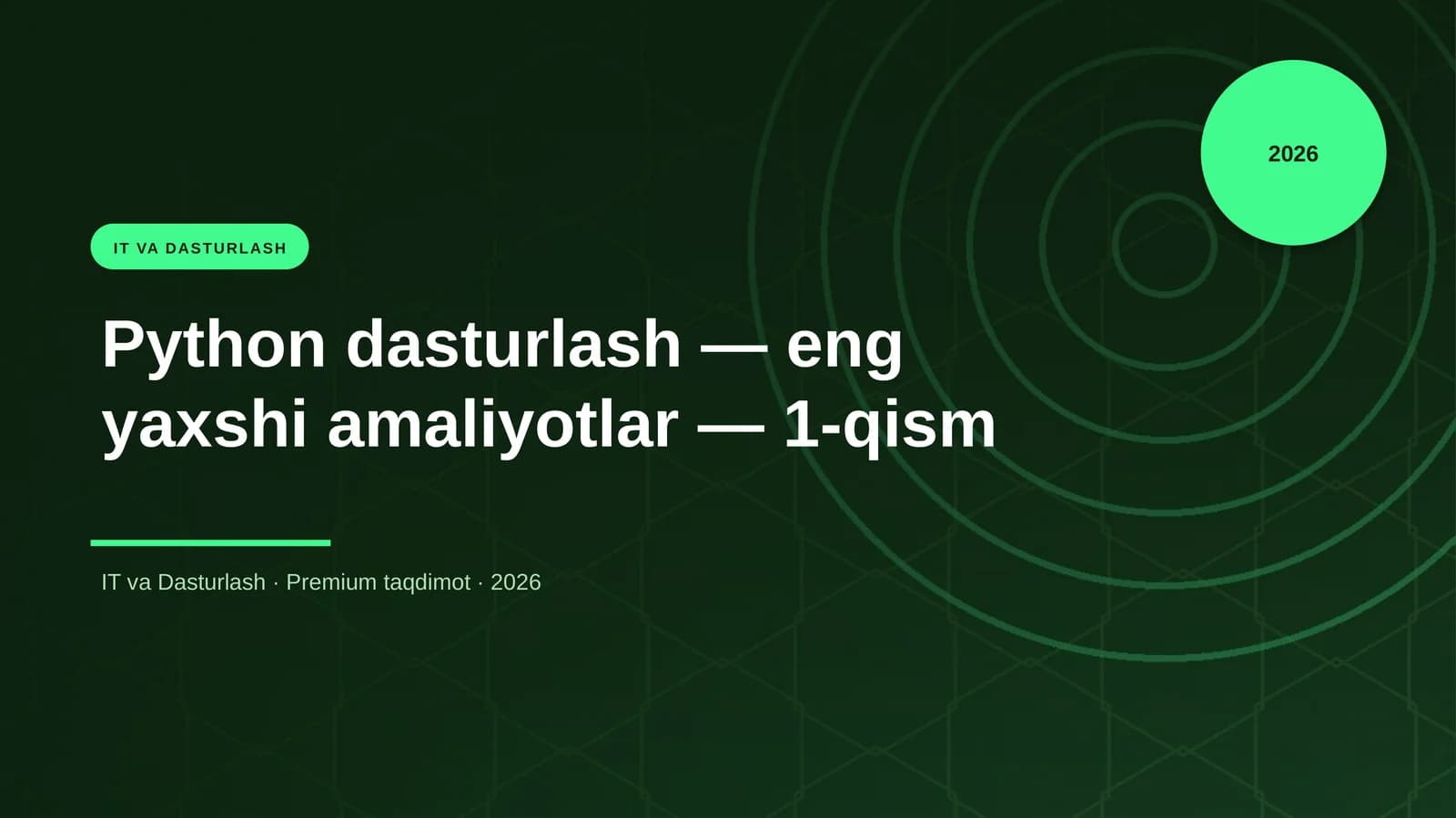 Python dasturlash — eng yaxshi amaliyotlar — 1-qism