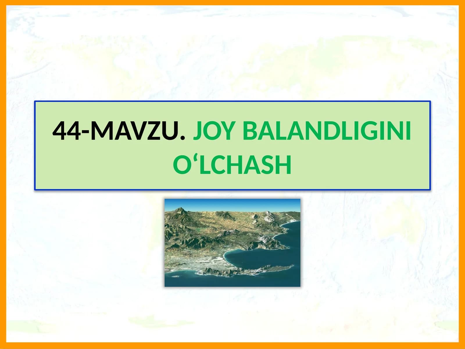 Mavzu.Joy Balandligini O‘lchash