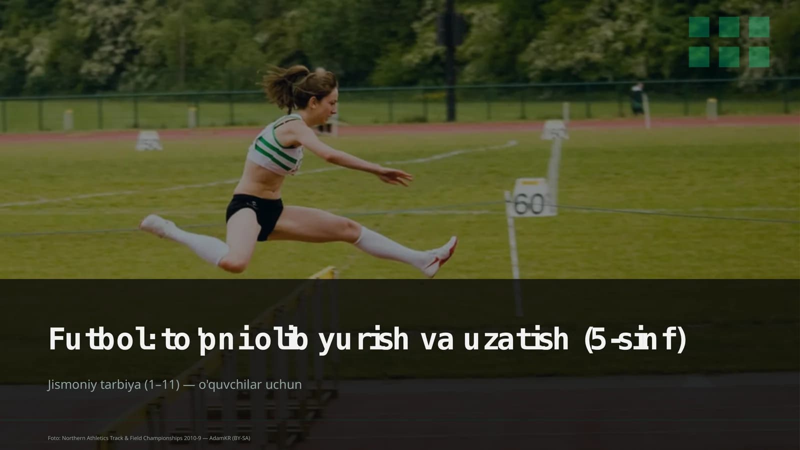 Futbol: to'pni olib yurish va uzatish (5-sinf)