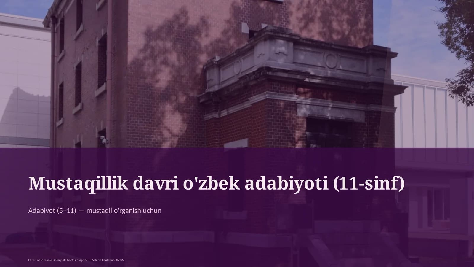 Mustaqillik davri o'zbek adabiyoti (11-sinf)