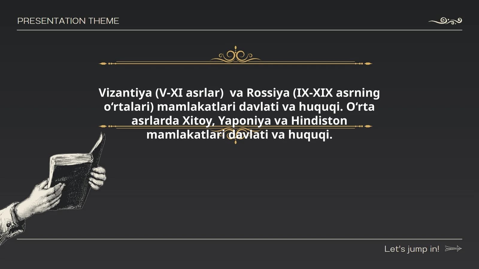 Vizantiya (V-XI asrlar) va Rossiya (IX-XIX asrning o‘rtalari) mamlakatlari davlati va huquqi. O‘rta asrlarda Xitoy, Yaponiya va Hindiston mamlakatlari davlati va huquqi