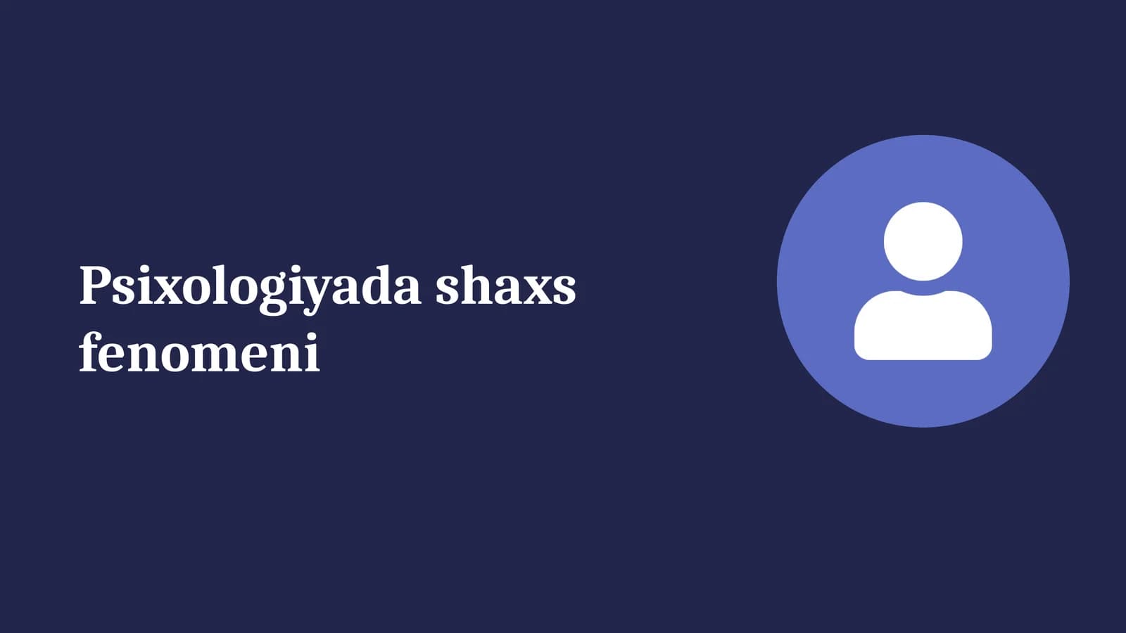Psixologiyada shaxs fenomeni