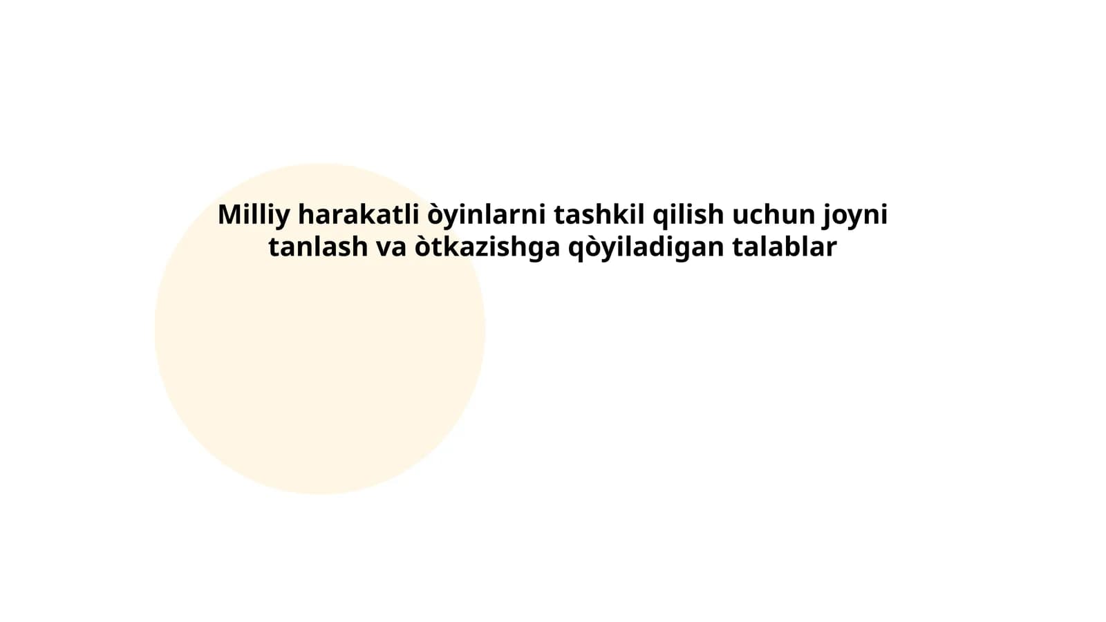 Milliy harakatli òyinlarni tashkil qilish uchun joyni tanlash va òtkazishga qòyiladigan talablar