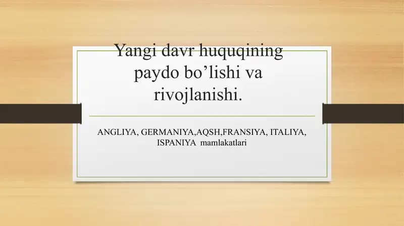 Yangi davr huquqining paydo bo’lishi va rivojlanishi