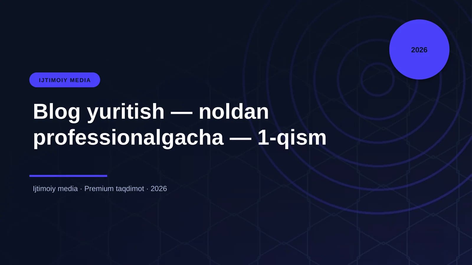 Blog yuritish — noldan professionalgacha — 1-qism