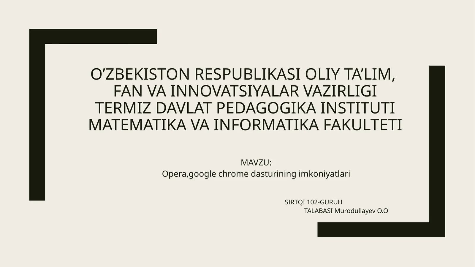 Opera,google chrome dasturining imkoniyatlari