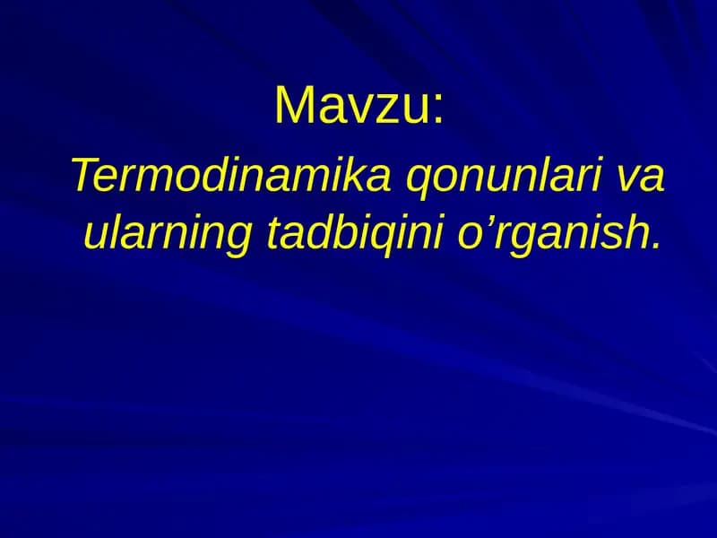 Termodinamika qonunlari va ularning tadbiqini o'rganish