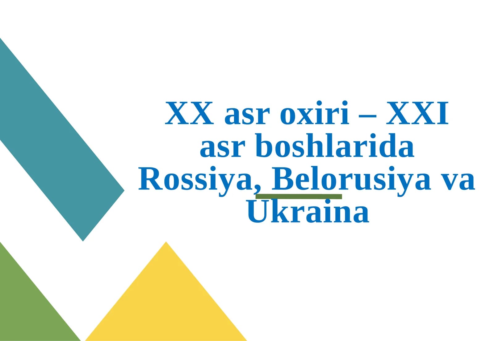 XX asr oxiri – XXI asr boshlarida Rossiya, Belarus va Ukraina