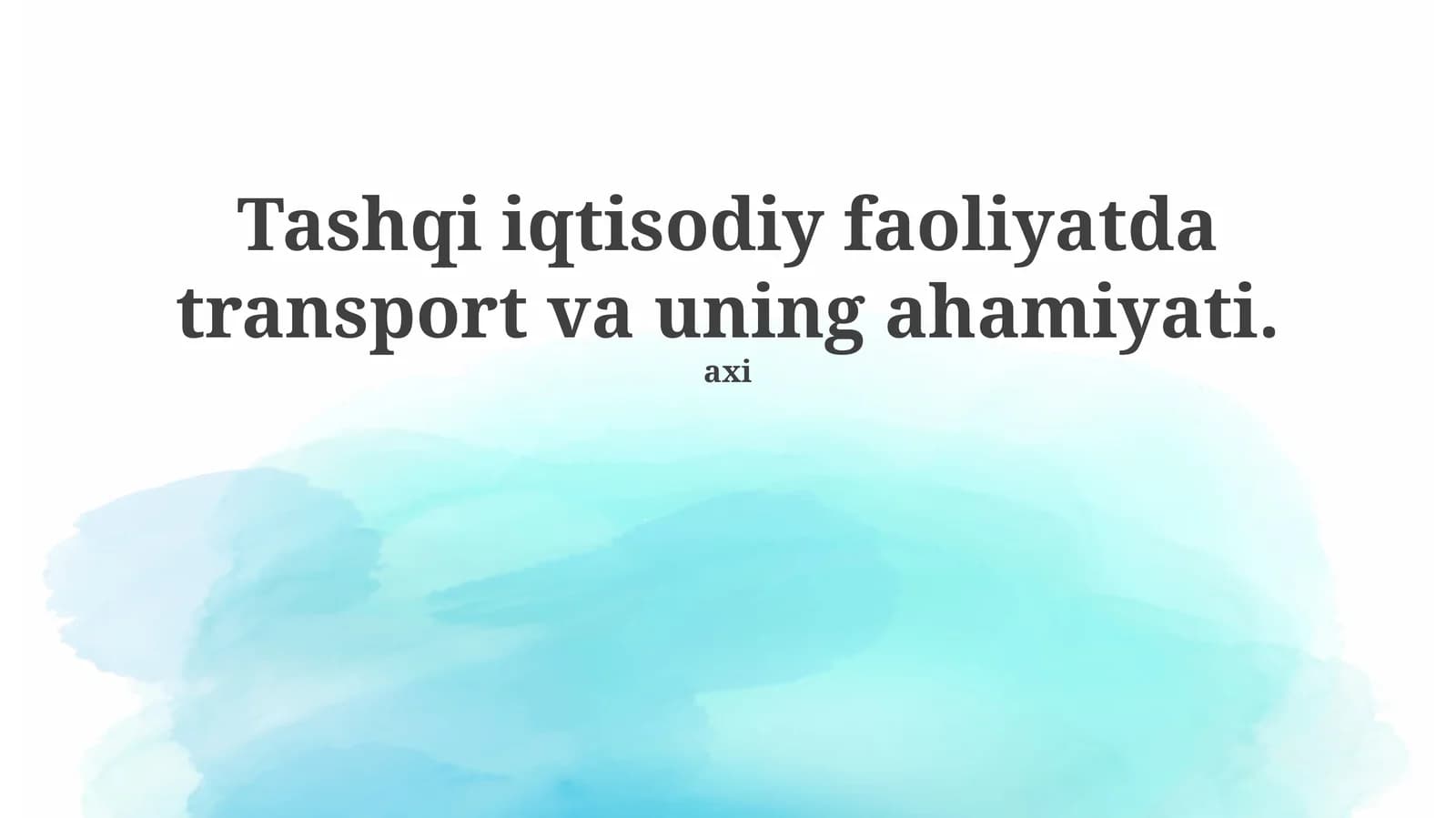 Xorijiy iqtisodiy faoliyatda transport va uning ahamiyati
