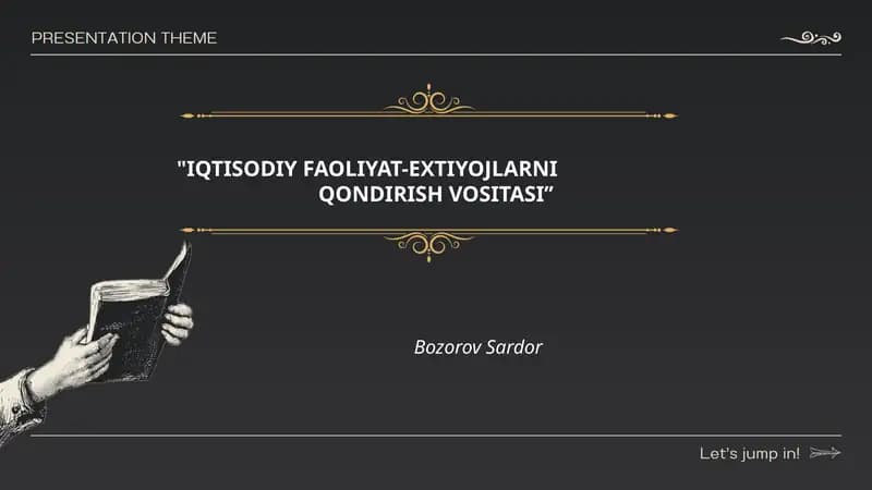 "IQTISODIY FAOLIYAT-EXTIYOJLARNI QONDIRISH VOSITASI’’